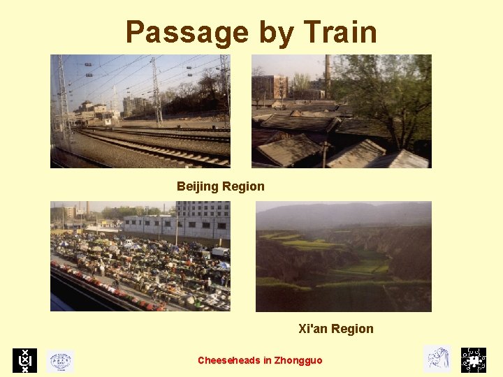 Passage by Train Beijing Region Xi'an Region Cheeseheads in Zhongguo 