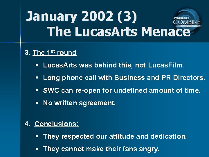 January 2002 (3) The Lucas. Arts Menace 3. The 1 st round § Lucas.