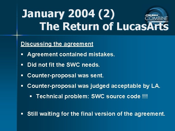 January 2004 (2) The Return of Lucas. Arts Discussing the agreement § Agreement contained