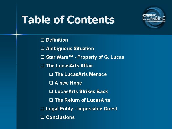 Table of Contents q Definition q Ambiguous Situation q Star Wars™ - Property of