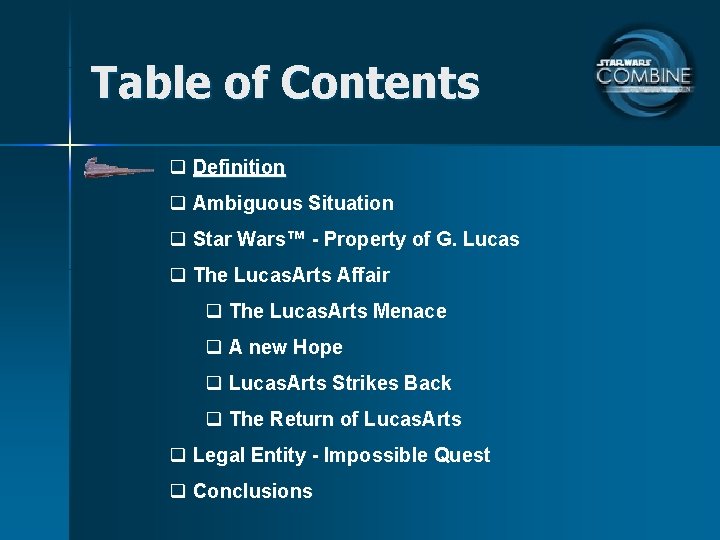 Table of Contents q Definition q Ambiguous Situation q Star Wars™ - Property of