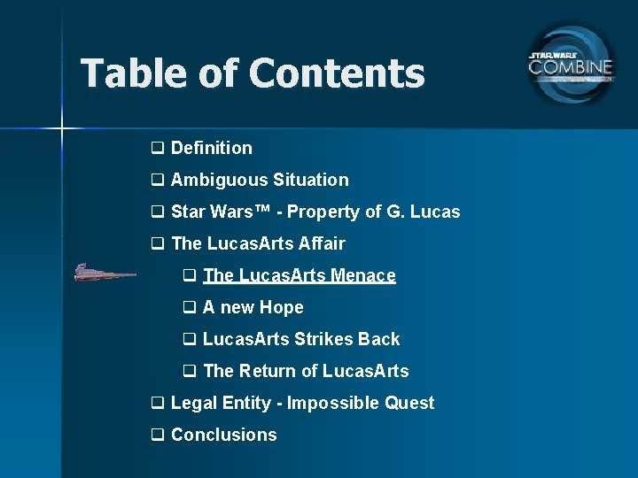 Table of Contents q Definition q Ambiguous Situation q Star Wars™ - Property of