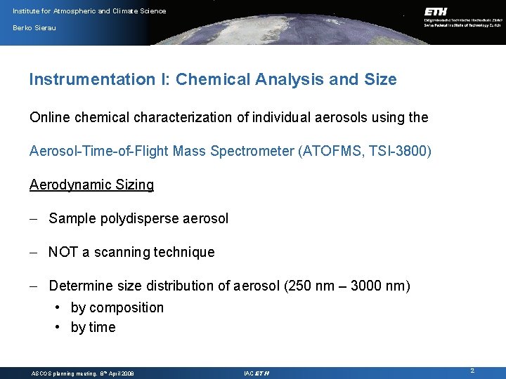 Institute for Atmospheric and Climate Science Berko Sierau Instrumentation I: Chemical Analysis and Size