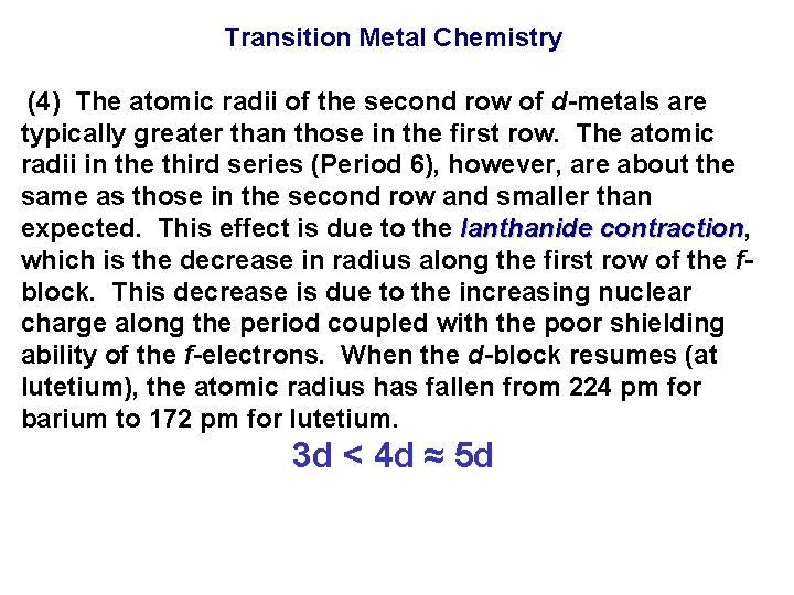 Transition Metal Chemistry (4) The atomic radii of the second row of d-metals are