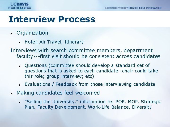 Interview Process Organization Hotel, Air Travel, Itinerary Interviews with search committee members, department faculty---first