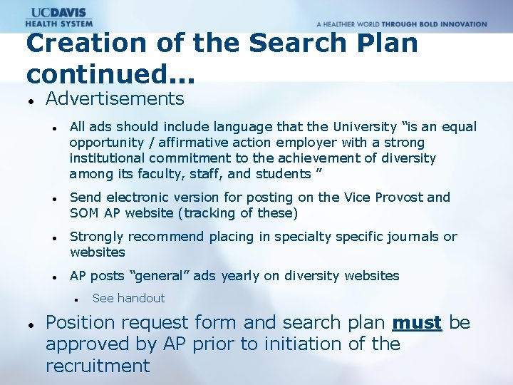 Creation of the Search Plan continued. . . Advertisements All ads should include language