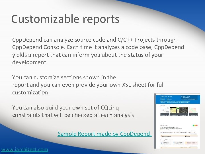 Customizable reports Cpp. Depend can analyze source code and C/C++ Projects through Cpp. Depend