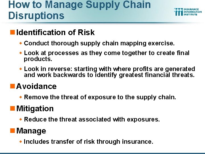 How to Manage Supply Chain Disruptions n Identification of Risk w Conduct thorough supply