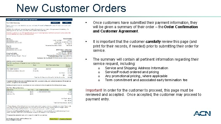 New Customer Orders • Once customers have submitted their payment information, they will be