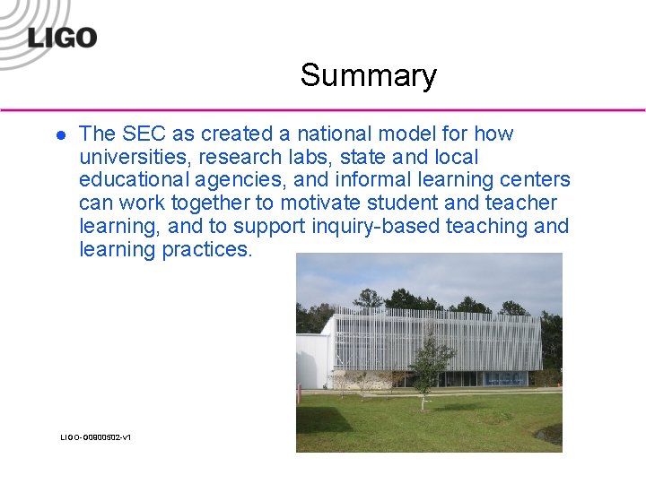Summary l The SEC as created a national model for how universities, research labs,
