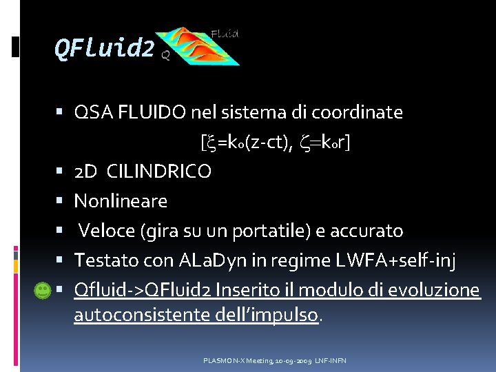 QFluid 2 QSA FLUIDO nel sistema di coordinate [x=ko(z-ct), z=k 0 r] 2 D
