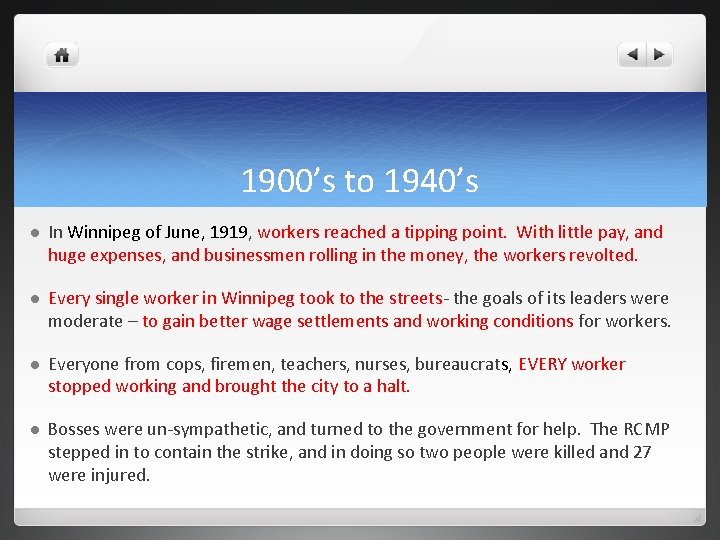 1900’s to 1940’s l In Winnipeg of June, 1919, workers reached a tipping point.