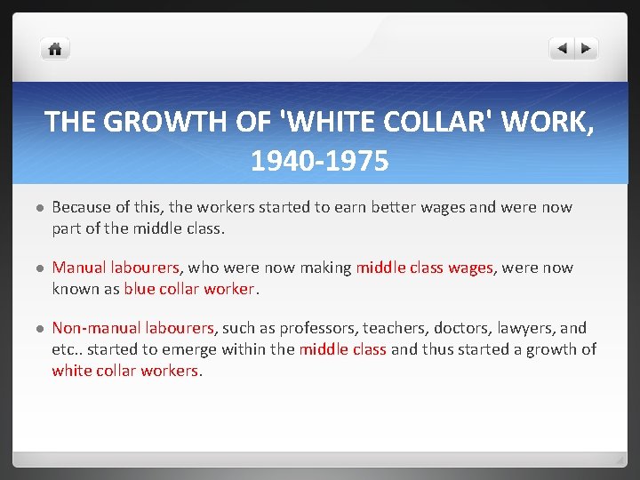 THE GROWTH OF 'WHITE COLLAR' WORK, 1940 -1975 l Because of this, the workers