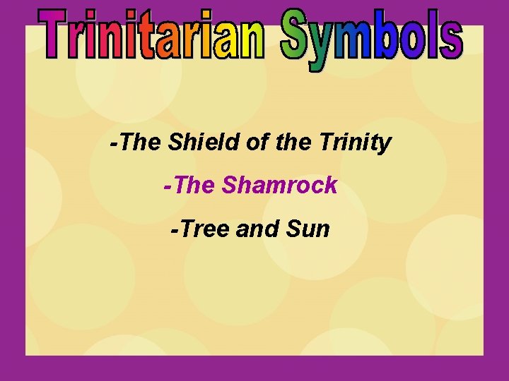 -The Shield of the Trinity -The Shamrock -Tree and Sun 