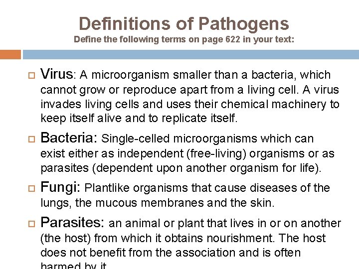 Definitions of Pathogens Define the following terms on page 622 in your text: Virus: