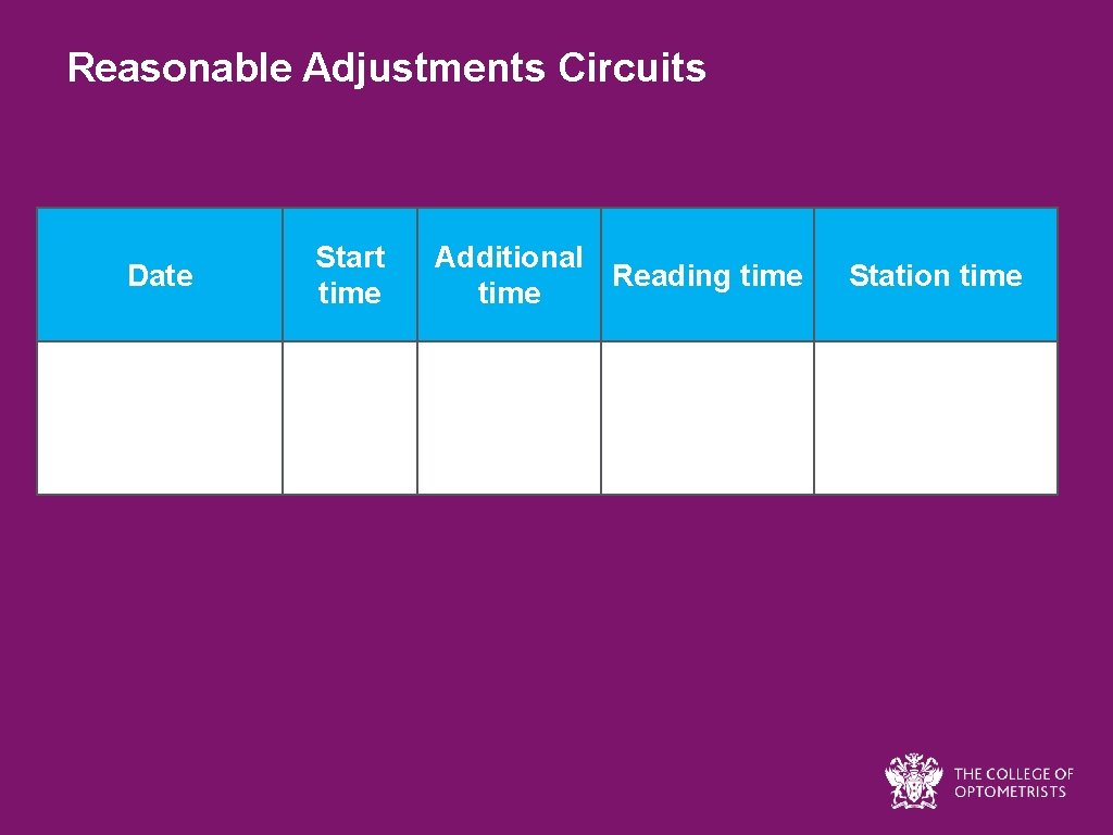 Reasonable Adjustments Circuits Date Start time Additional Reading time Station time 