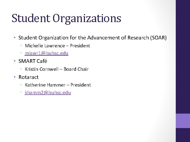 Student Organizations • Student Organization for the Advancement of Research (SOAR) • Michelle Lawrence