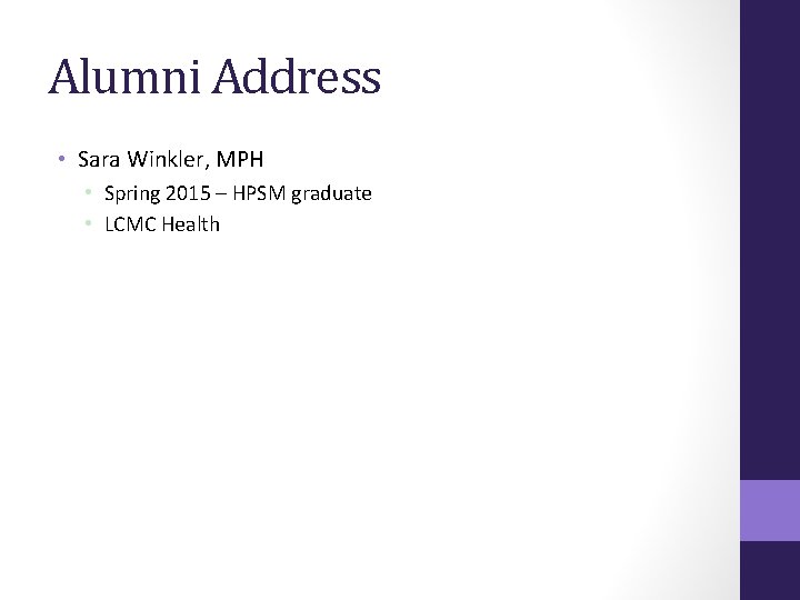 Alumni Address • Sara Winkler, MPH • Spring 2015 – HPSM graduate • LCMC