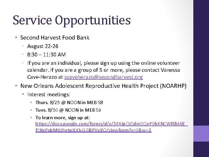 Service Opportunities • Second Harvest Food Bank • August 22 -26 • 8: 30