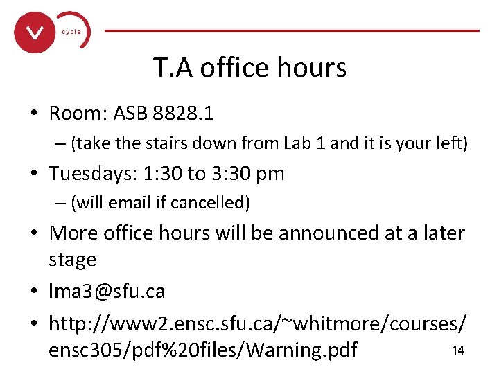 ______________ T. A office hours • Room: ASB 8828. 1 – (take the stairs