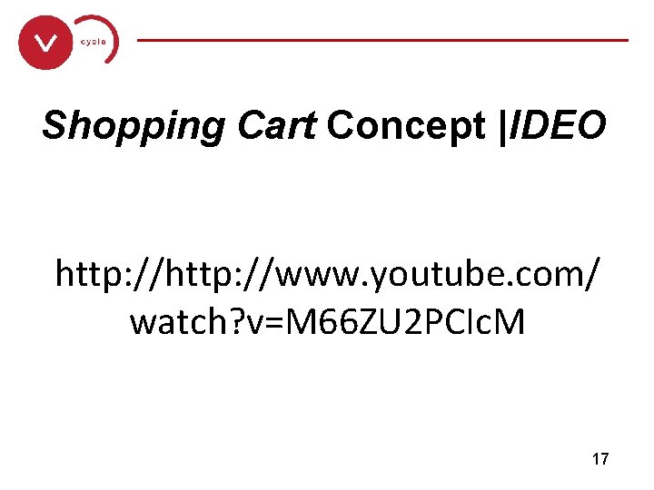 ______________ Shopping Cart Concept |IDEO http: //www. youtube. com/ watch? v=M 66 ZU 2