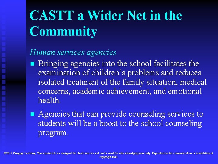 CASTT a Wider Net in the Community Human services agencies n Bringing agencies into