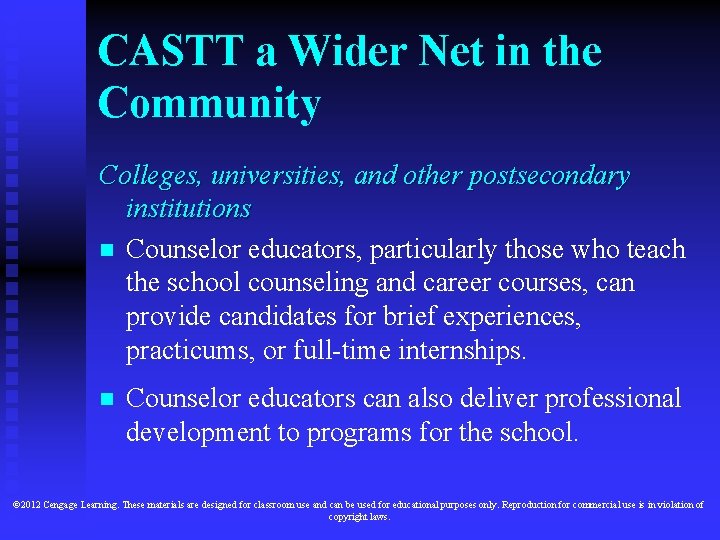 CASTT a Wider Net in the Community Colleges, universities, and other postsecondary institutions n