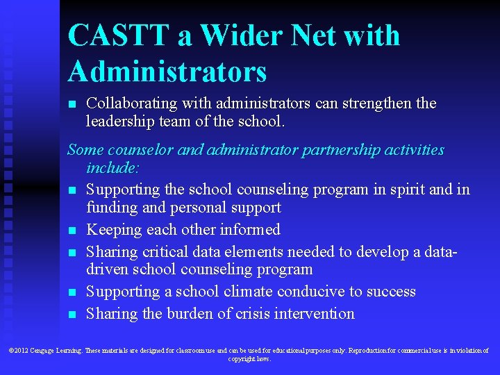 CASTT a Wider Net with Administrators n Collaborating with administrators can strengthen the leadership