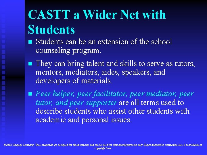 CASTT a Wider Net with Students n Students can be an extension of the