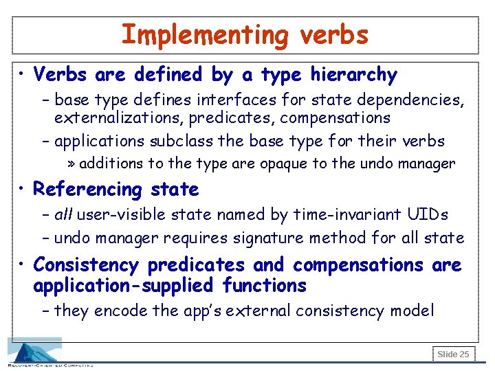 Implementing verbs • Verbs are defined by a type hierarchy – base type defines