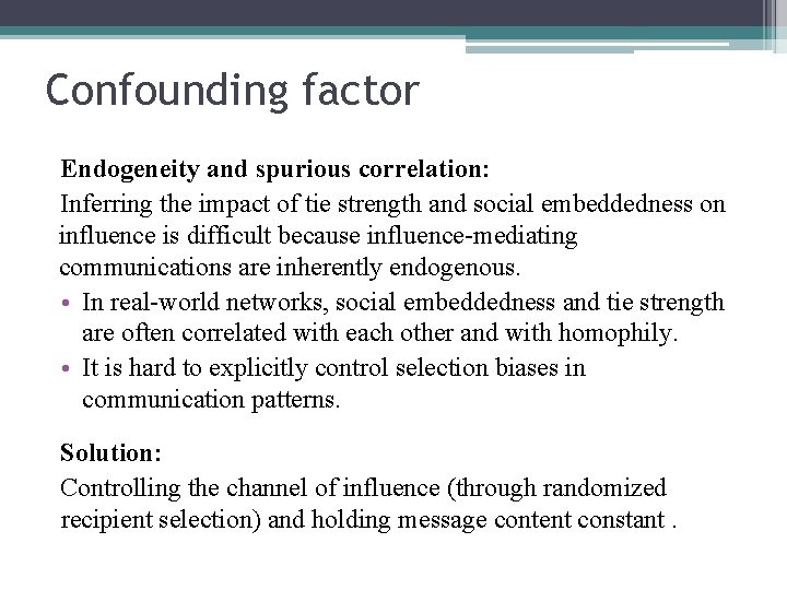 Confounding factor Endogeneity and spurious correlation: Inferring the impact of tie strength and social