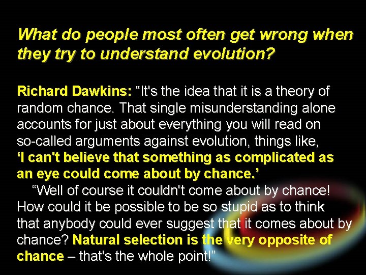 What do people most often get wrong when they try to understand evolution? Richard