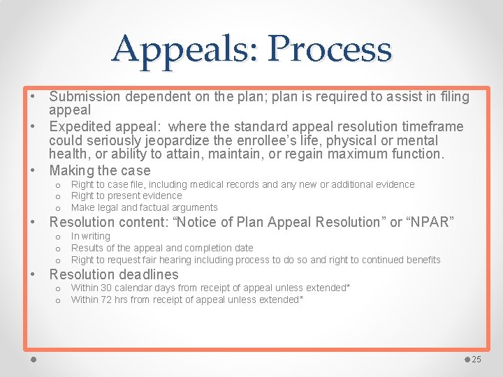 Appeals: Process • Submission dependent on the plan; plan is required to assist in
