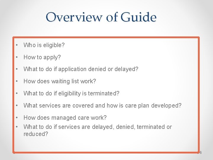 Overview of Guide • Who is eligible? • How to apply? • What to