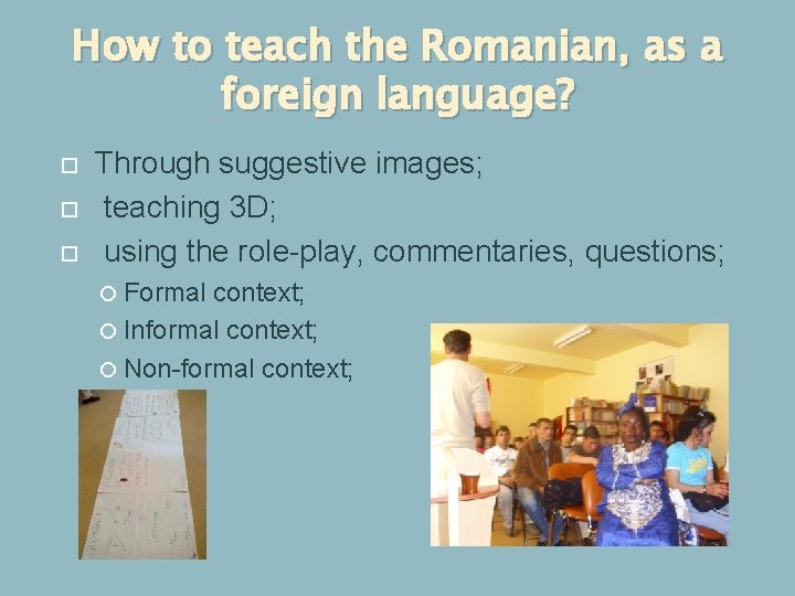 How to teach the Romanian, as a foreign language? Through suggestive images; teaching 3