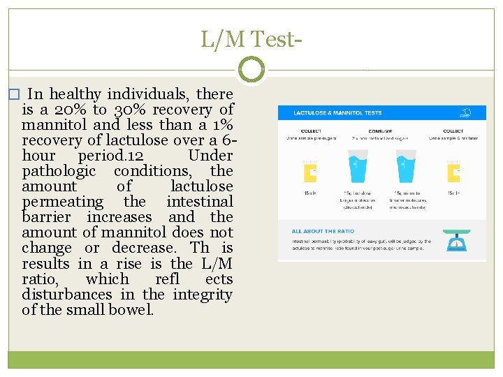 L/M Test � In healthy individuals, there is a 20% to 30% recovery of
