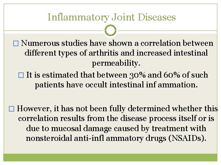  Inflammatory Joint Diseases � Numerous studies have shown a correlation between different types