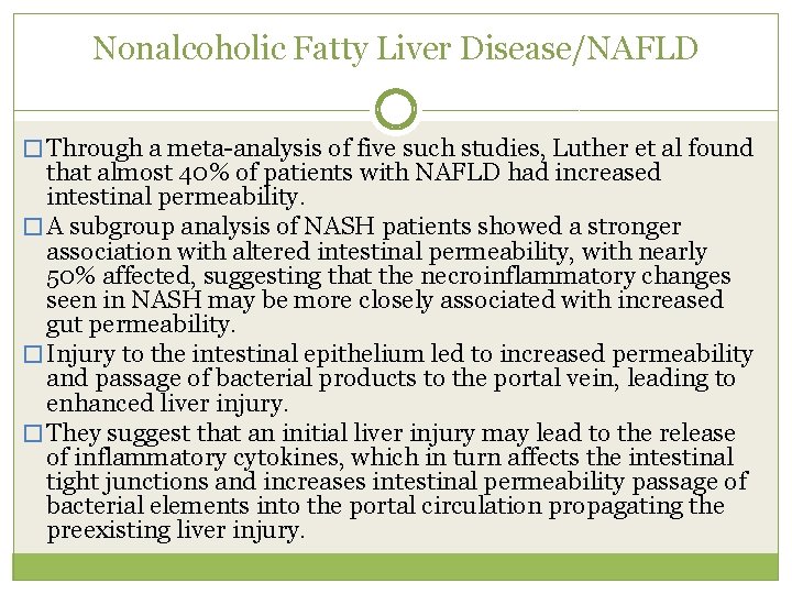 Nonalcoholic Fatty Liver Disease/NAFLD � Through a meta analysis of five such studies, Luther