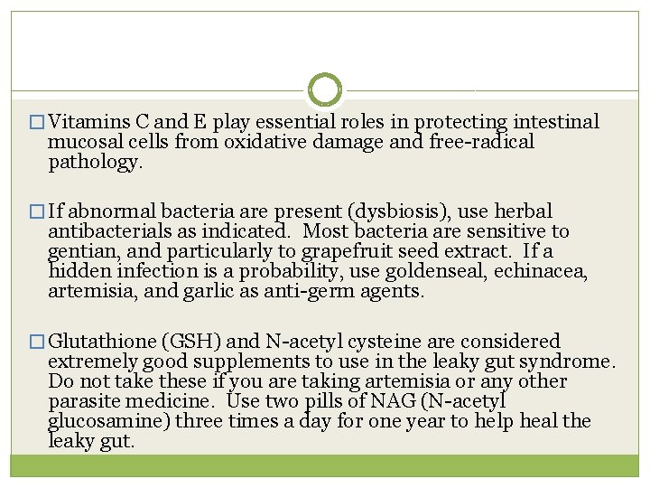 � Vitamins C and E play essential roles in protecting intestinal mucosal cells from