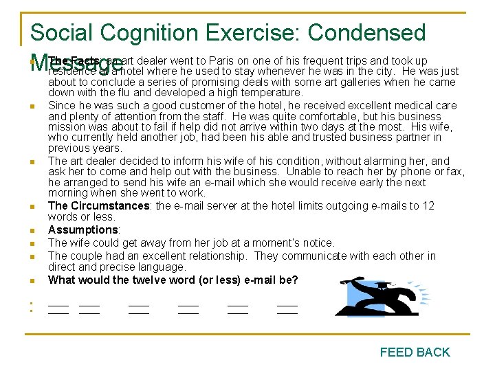 Social Cognition Exercise: Condensed The Facts: an art dealer went to Paris on one