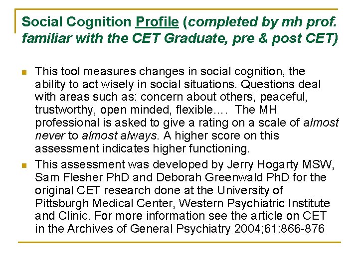 Social Cognition Profile (completed by mh prof. familiar with the CET Graduate, pre &