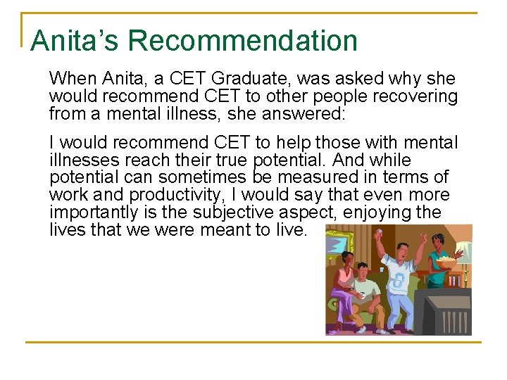 Anita’s Recommendation When Anita, a CET Graduate, was asked why she would recommend CET