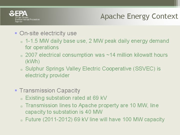 Apache Energy Context § On-site electricity use o o o 1 -1. 5 MW