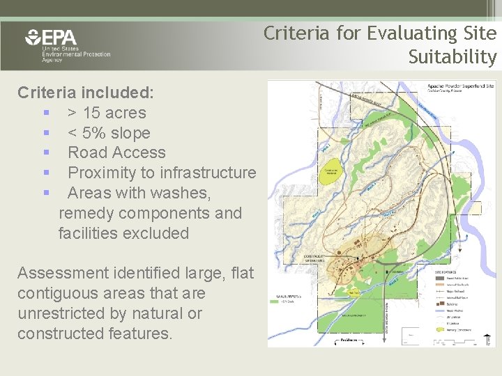 Criteria for Evaluating Site Suitability Criteria included: § > 15 acres § < 5%