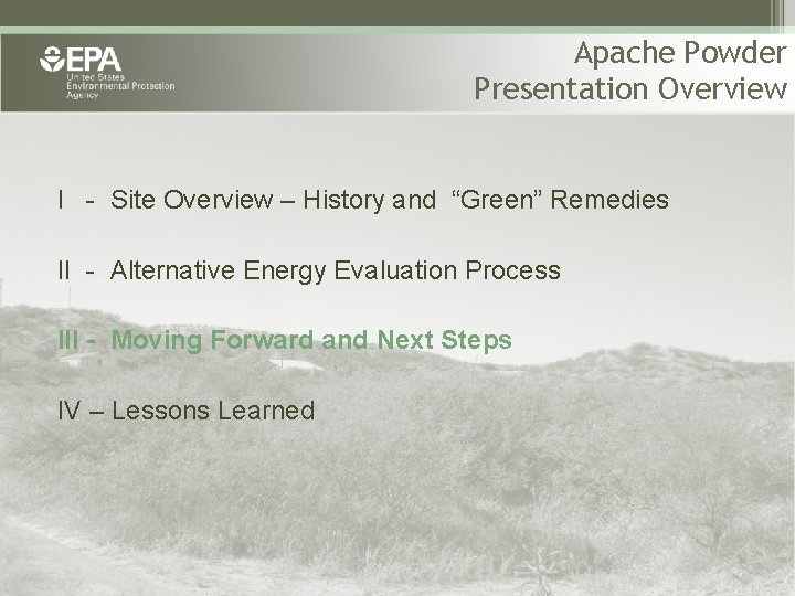 Apache Powder Presentation Overview I - Site Overview – History and “Green” Remedies II