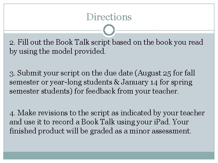 Directions 2. Fill out the Book Talk script based on the book you read