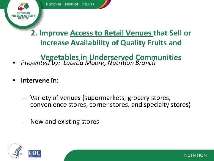2. Improve Access to Retail Venues that Sell or Increase Availability of Quality Fruits