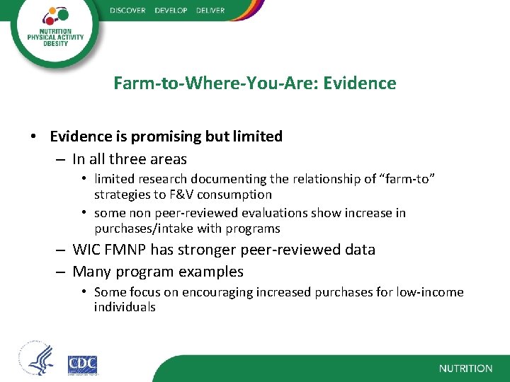 Farm-to-Where-You-Are: Evidence • Evidence is promising but limited – In all three areas •