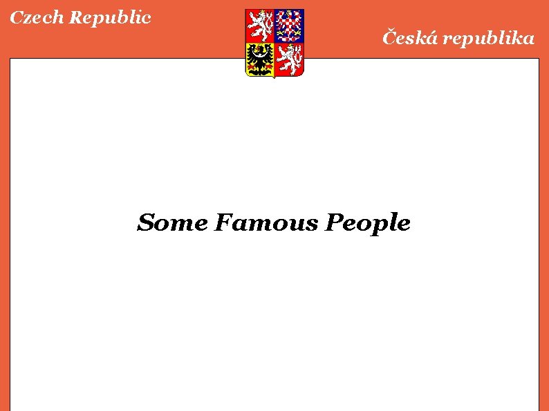 Czech Republic Česká republika Some Famous People 