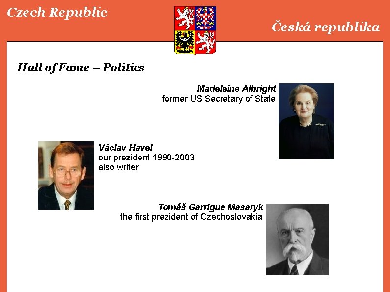 Czech Republic Česká republika Hall of Fame – Politics Madeleine Albright former US Secretary